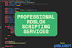develop custom game systems and optimized scripts for roblox