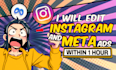 edit high converting facebook and instagram ads for ecommerce brands