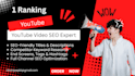 your youtube video SEO expert for organic ranking