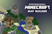be your professional minecraft map builder