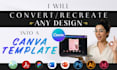 recreate any design into an editable canva template