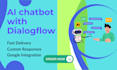 create an ai chatbot using dialogflow tool