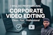 do professional video editing for corporate videos