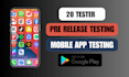test your mobile app QA testing 20 testers google play prerelease closed testing