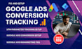 setup google ads conversion tracking and utm tracking