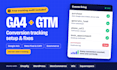 setup ga4, google tag manager and conversion tracking