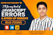 fix javascript errors HTML CSS bugs and speed up website