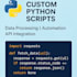 develop custom python scripts and automations