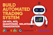 build automated trading system on mt4, mt5, quantower, ninjatrader, tradestation