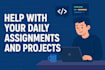 help you with your python, java, or c coding assignments and projects