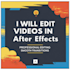 edit videos in after effects