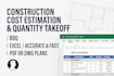 provide accurate cost estimates and quantities takeoffs