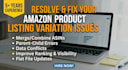 resolve and fix your amazon product listing variation issues