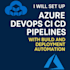 set up azure devops ci cd pipelines with build and deployment automation