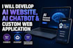 develop ai website, ai chatbot and custom web application