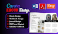 design editable canva ebook, workbook, carousel lead magnet ebook for amazon kdp