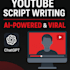write engaging ai powered youtube scripts that hook viewers