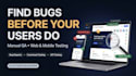 do professional manual QA testing for your website, web app or mobile app