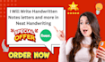 handwrite neat assignments notes and letters with good handwriting