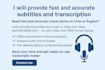 provide fast and accurate subtitles and transcription