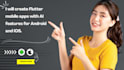 do android and ios mobile app development, flutter mobile app development