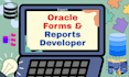 develop oracle forms and reports, sql and plsql queries