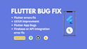 fix bugs in your flutter app and reskin to make it smooth
