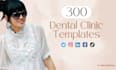 deliver 300 dental clinic templates
