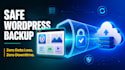 backup, migrate, or clone your wordpress site safely