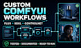 build your custom comfyui workflow