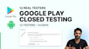 12 testers for google play closed testing for 14 days