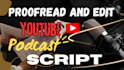 edit and finetune your youtube, podcast, or video script