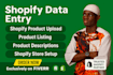 do product upload shopify listing shopify data entry shopify virtual assistant