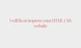 fix or improve your HTML CSS website