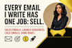 write high converting marketing campaigns, cold emails, and sales emails