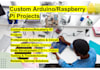 build arduino and raspberry pi project with code and schematics