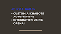 build custom ai chatbots, automations, and openai api integration