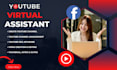 be your professional youtube virtual asistant