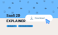 create a high converting 2d saas explainer video