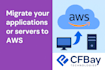 migrate your applications or servers to AWS