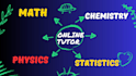 be your chemistry,math, physics and statistics toutor