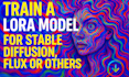 train lora model for flux stable diffusion sdxl custom ai models