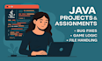 create java projects, fix code, or help with java assignments