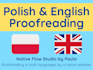 proofread your polish or english text for clarity and flow