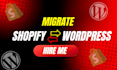 migrate shopify to wordpress and wordpress to shopify