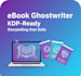 ghostwrite your ebooks, KDP books, and nonfiction books