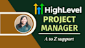 be your gohighlevel project manager