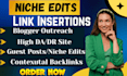 do niche edits, guest posts, and contextual link insertions