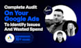 audit your google ads for problems and wasted budget