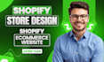 do professional shopify store design and redesign for your business